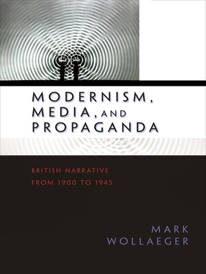 cover image of Modernism, Media, and Propaganda